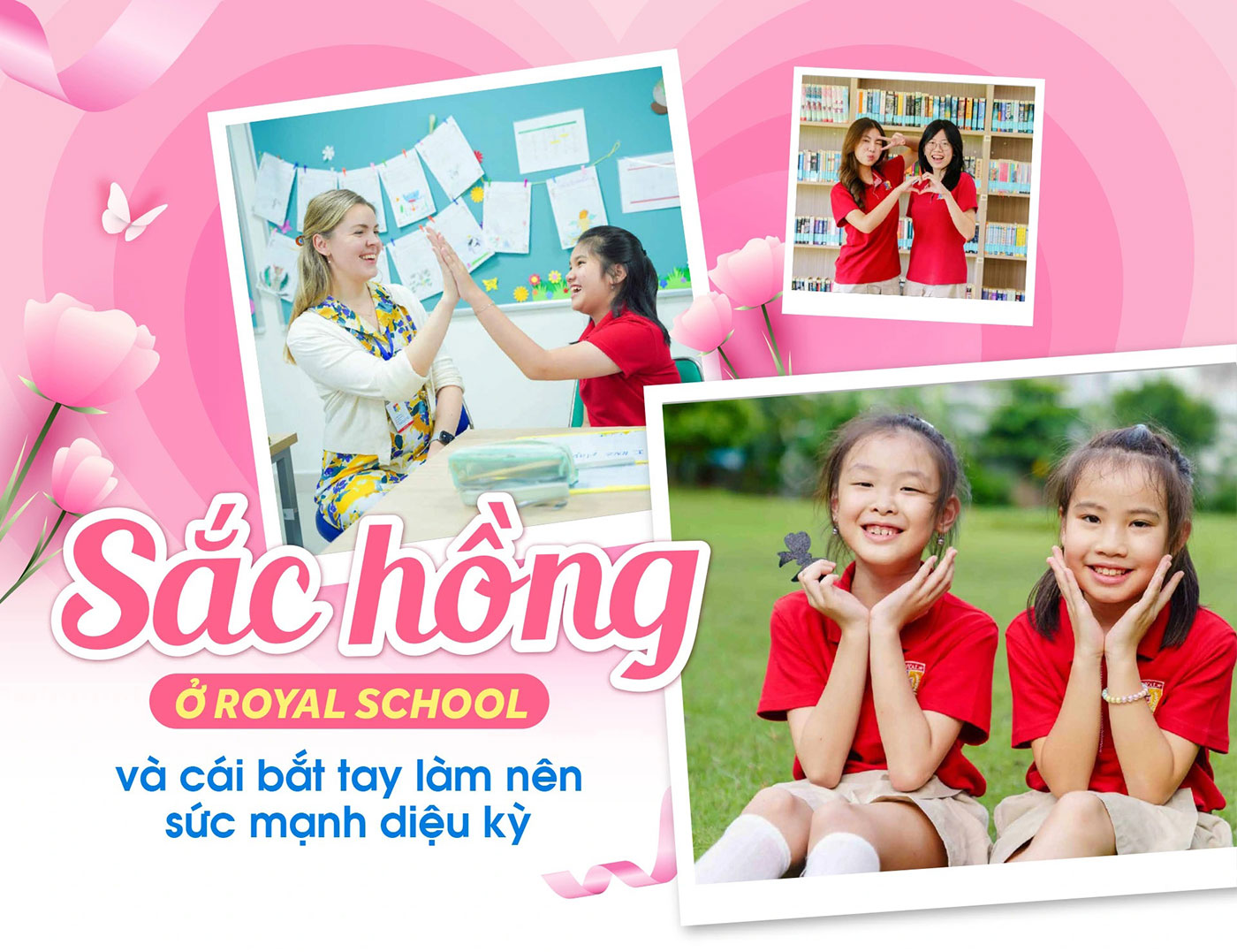 Sắc hồng ở Royal School và cái bắt tay làm nên sức mạnh diệu kỳ - ảnh 1