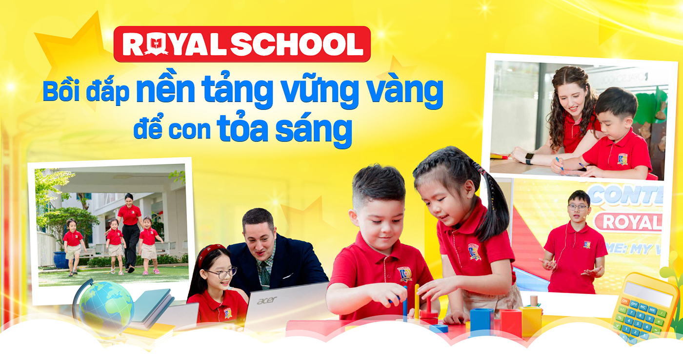 Royal School: Bồi đắp nền tảng vững vàng để con tỏa sáng - Ảnh 1