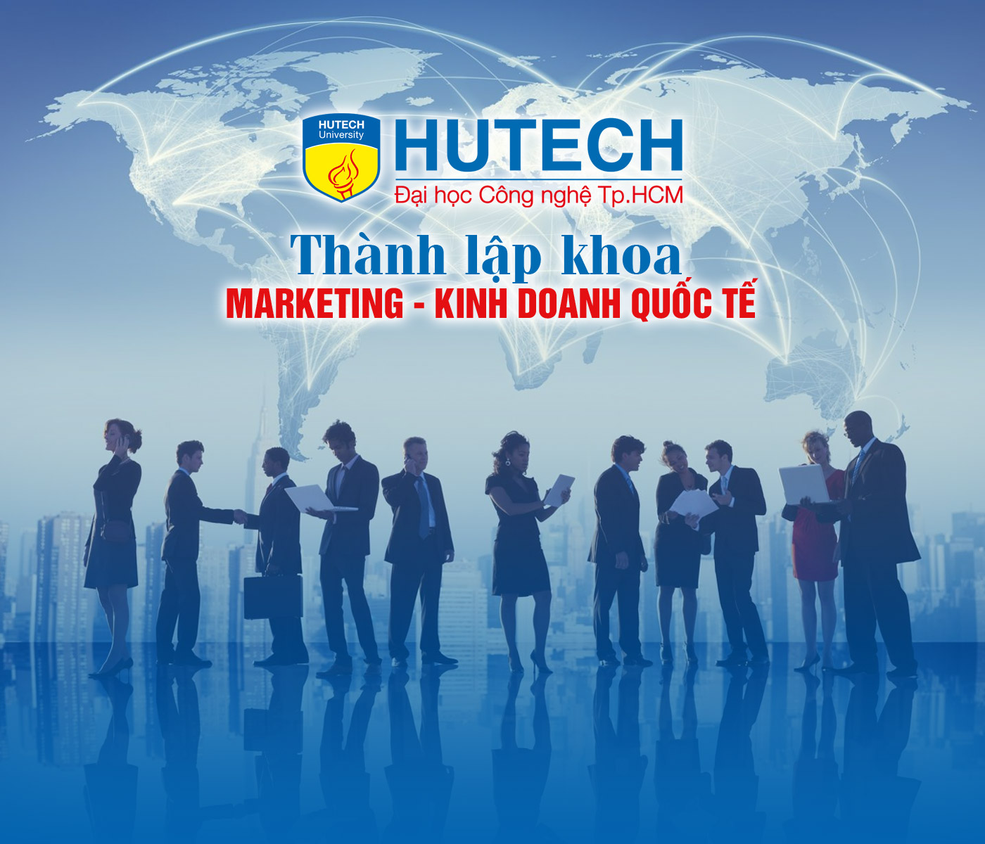 HUTECH thành lập khoa Marketing - Kinh doanh quốc tế - Ảnh 1