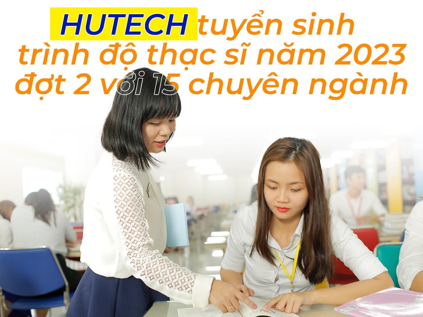HUTECH tuyển sinh trình độ thạc sĩ năm 2023 đợt 2 với 15 chuyên ngành - ảnh 1