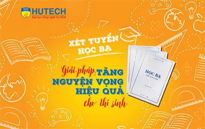 Xét tuyển học bạ - giải pháp tăng nguyện vọng hiệu quả cho thí sinh
