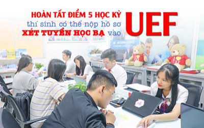 Hoàn tất điểm 5 học kỳ, thí sinh có thể nộp hồ sơ xét tuyển học bạ vào UEF