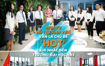 Dịch vụ hỗ trợ sinh viên vẫn là chủ đề hot khi nhắc đến trường đại học này