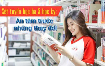 Xét tuyển học bạ 5 học kỳ - An tâm trước những thay đổi