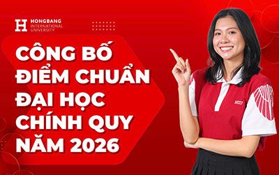 Trường Đại học Quốc tế Hồng Bàng công bố điểm chuẩn 2026