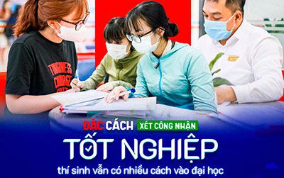 Đặc cách xét công nhận tốt nghiệp, thí sinh vẫn có nhiều cách vào đại học