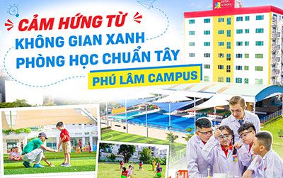 Cảm hứng từ không gian xanh, phòng học chuẩn Tây Phú Lâm Campus