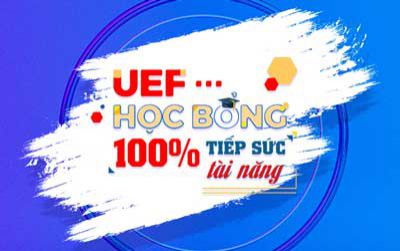 UEF - Học bổng 100% tiếp sức tài năng