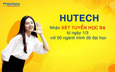 HUTECH nhận xét tuyển học bạ từ ngày 1-3 với 50 ngành trình độ đại học
