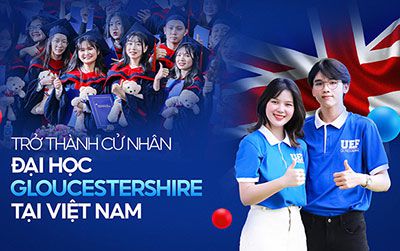 Trở thành cử nhân Đại học Gloucestershire tại Việt Nam