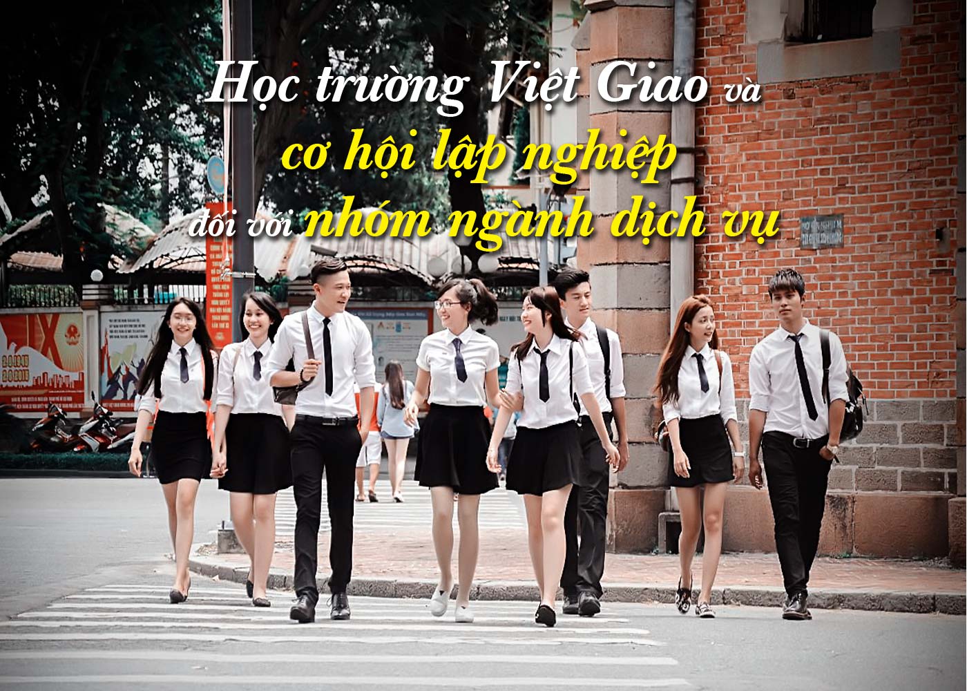 Học trường Việt Giao và cơ hội lập nghiệp đối với nhóm ngành dịch vụ - Ảnh 1 Học trường Việt Giao và cơ hội lập nghiệp đối với nhóm ngành dịch vụ - Ảnh 1