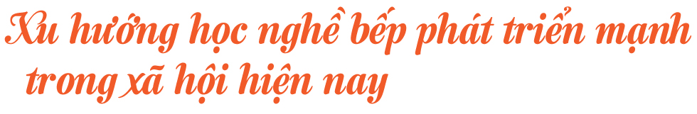 Học nghề bếp ở đâu - Ảnh 2 Học nghề bếp ở đâu - Ảnh 2