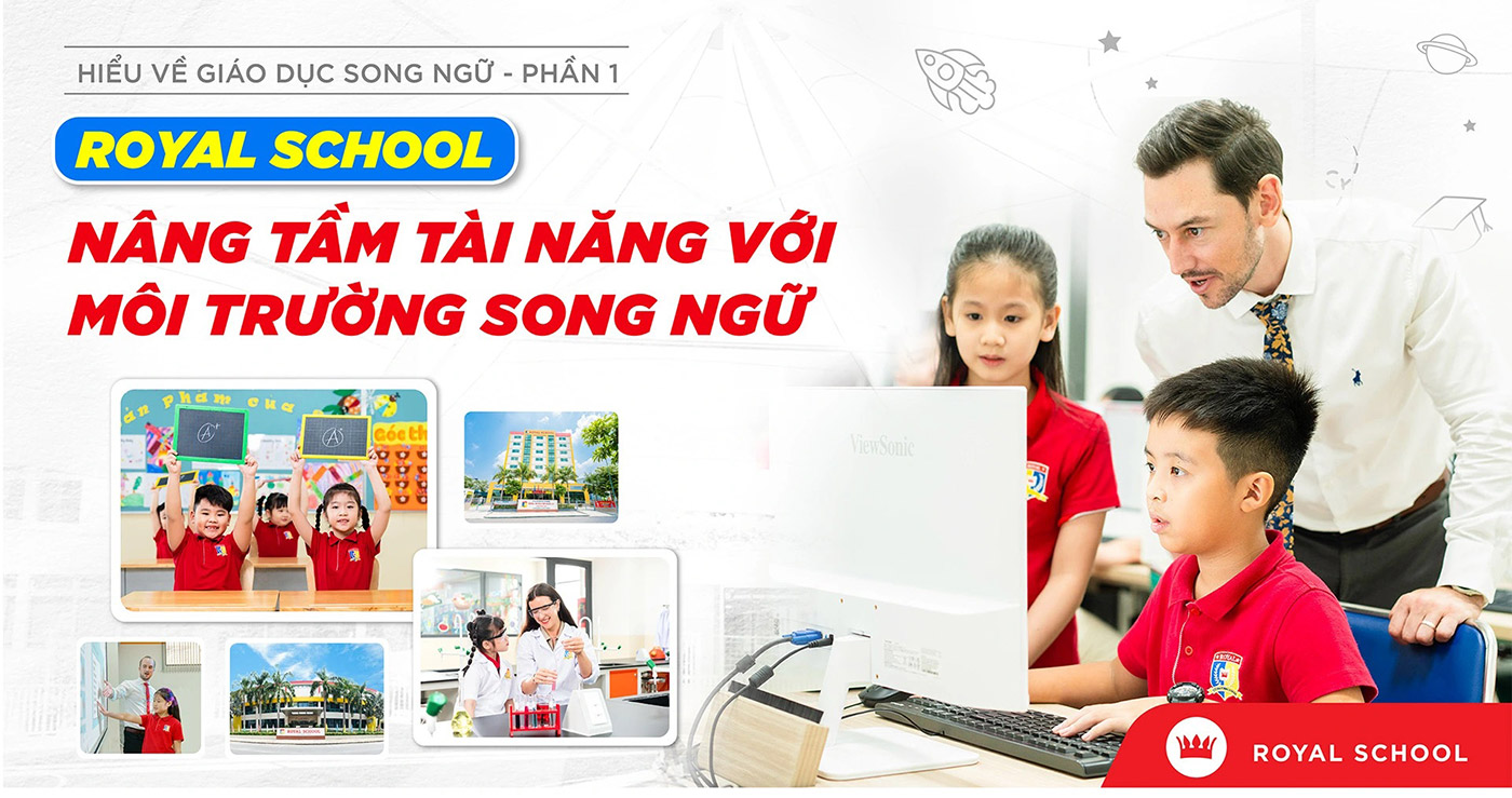 Royal School nâng tầm tài năng với môi trường song ngữ - ảnh 1 Royal School nâng tầm tài năng với môi trường song ngữ - ảnh 1