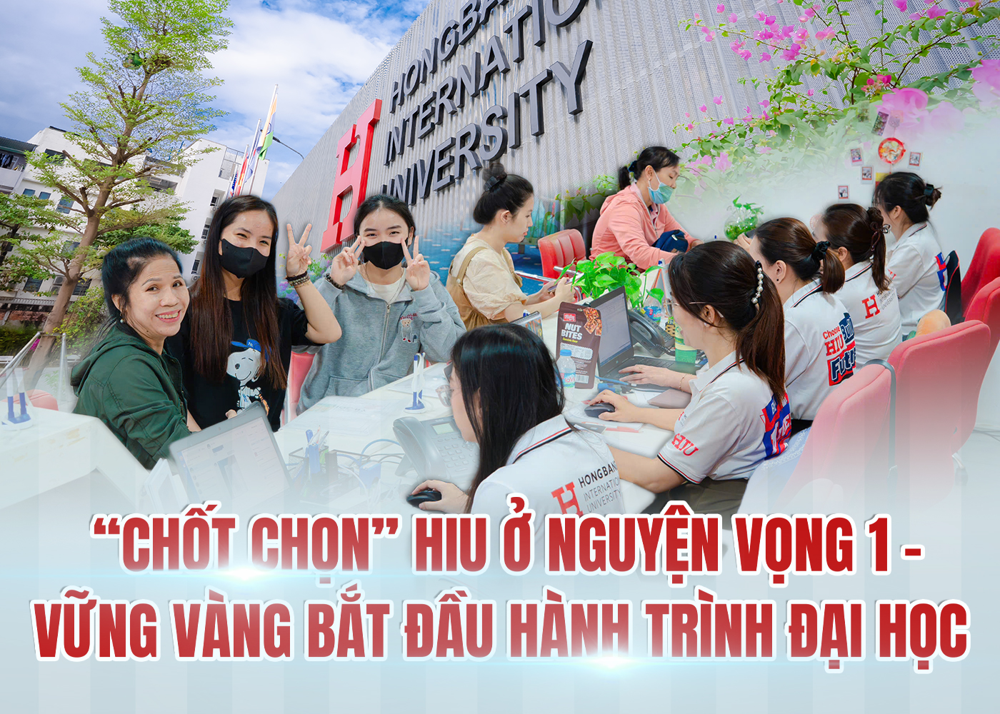 ′Chốt chọn′ HIU ở Nguyện vọng 1 - Vững vàng bắt đầu hành trình đại học - Ảnh 1 ′Chốt chọn′ HIU ở Nguyện vọng 1 - Vững vàng bắt đầu hành trình đại học - Ảnh 1