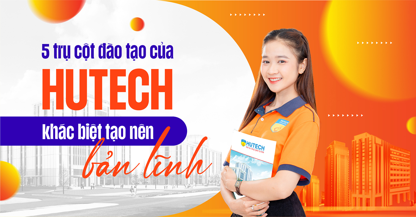 5 trụ cột đào tạo của HUTECH: khác biệt tạo nên bản lĩnh - Ảnh 1 5 trụ cột đào tạo của HUTECH: khác biệt tạo nên bản lĩnh - Ảnh 1